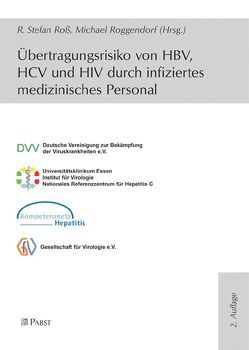 Übertragungsrisiko von HBV, HCV und HIV durch infiziertes medizinisches Personal von Roggendorf,  Michael, Ross,  R Stefan