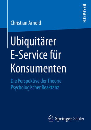 Ubiquitärer E-Service für Konsumenten von Arnold,  Christian