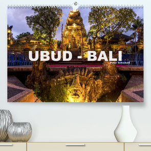 Ubud – Bali (Premium, hochwertiger DIN A2 Wandkalender 2022, Kunstdruck in Hochglanz) von Schickert,  Peter