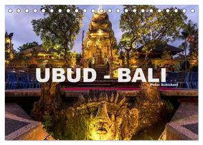 Ubud – Bali (Tischkalender 2024 DIN A5 quer), CALVENDO Monatskalender von Schickert,  Peter