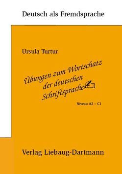 Übungen zum Wortschatz der deutschen Schriftsprache von Turtur,  Ursula