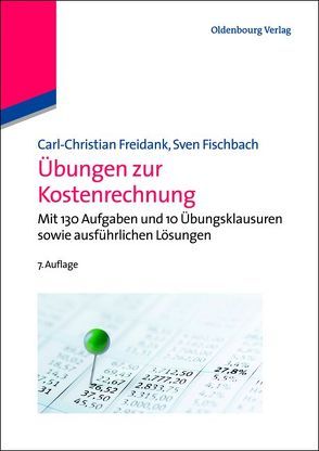 Übungen zur Kostenrechnung von Fischbach,  Sven, Freidank,  Carl-Christian