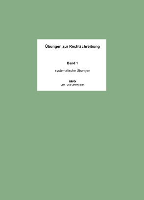 Übungen zur Rechtschreibung – Band 1 von Pompe,  Martin, Regendantz,  Ralf