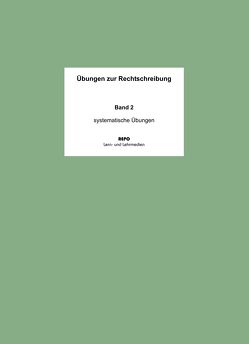 Übungen zur Rechtschreibung – Band 2 von Pompe,  Martin, Regendantz,  Ralf