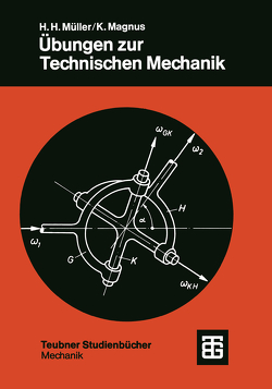 Übungen zur Technischen Mechanik von Magnus,  Kurt, Müller,  Hans Heinrich