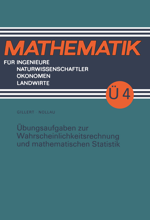 Übungsaufgaben zur Wahrscheinlichkeitsrechnung und mathematischen Statistik von Gillert,  Heinz, Nollau,  Volker