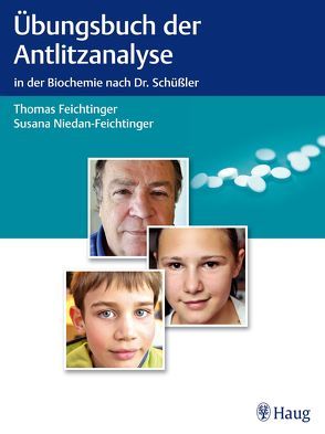 Übungsbuch der Antlitzanalyse von Feichtinger,  Thomas, Niedan-Feichtinger,  Susana