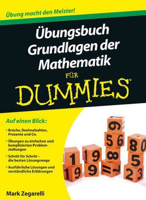 Übungsbuch Grundlagen der Mathematik für Dummies von Muhr,  Judith, Zegarelli,  Mark