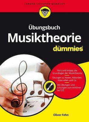 Übungsbuch Musiktheorie für Dummies von Fehn,  Oliver