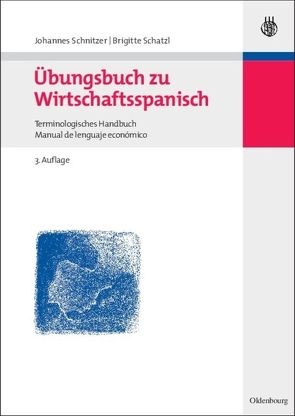 Übungsbuch zu Wirtschaftsspanisch von Schatzl,  Brigitte, Schnitzer,  Johannes