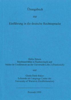 Übungsbuch zur Einführung in die deutsche Rechtssprache von Funk-Baker,  Gisela, Simon,  Heike