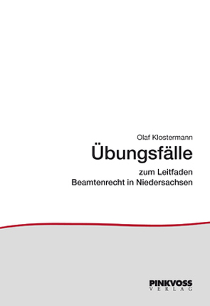 Übungsfälle zu „Beamtenrecht in Niedersachsen“ von Klostermann,  Olaf
