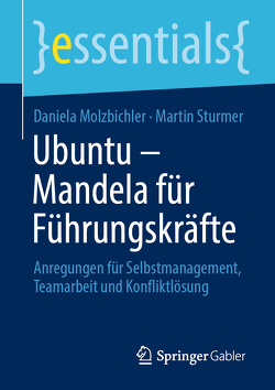 Ubuntu – Mandela für Führungskräfte von Molzbichler,  Daniela, Sturmer,  Martin