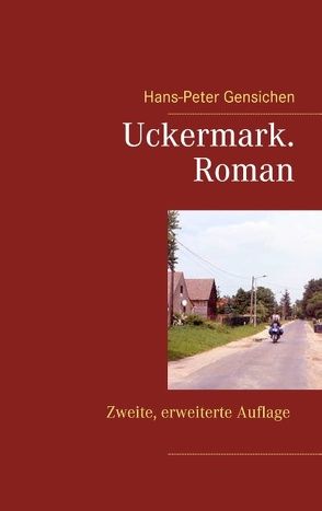 Uckermark.Roman von Gensichen,  Hans-Peter