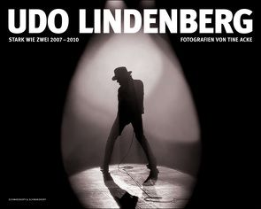 Udo Lindenberg – Stark wie Zwei 2007–2010 von Acke,  Tine
