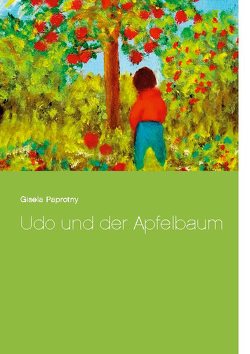 Udo und der Apfelbau von Paprotny,  Gisela