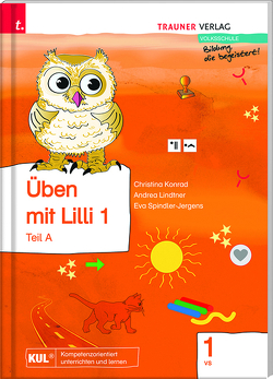 Üben mit Lilli (Arbeitsbuch) 1 VS von Konrad,  Christina, Lindtner,  Andrea, Spindler-Jergens,  Eva