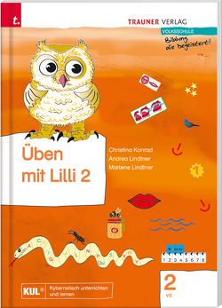 Üben mit Lilli (Arbeitsbuch) 2 VS von Konrad,  Christina, Lindtner,  Andrea, Lindtner,  Marlene