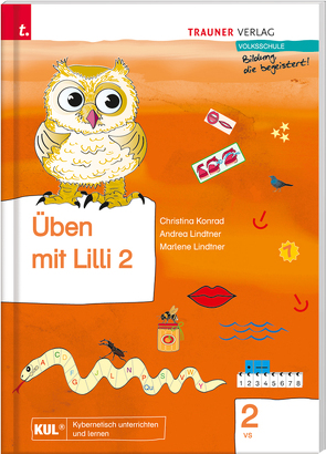 Üben mit Lilli (Arbeitsbuch) 2 VS von Konrad,  Christina, Lindtner,  Andrea, Lindtner,  Marlene
