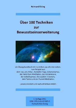Über 100 Techniken zur Bewusstseinserweiterung von Eising,  Raimund