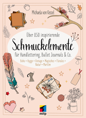Über 850 Inspirierende Schmuckelemente für Handlettering, Bullet Journals & Co. von v. Kessel,  Michaela