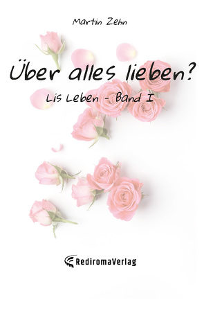 Über alles lieben? von Zehn,  Martin