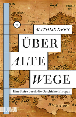 Über alte Wege von Deen,  Mathijs, Ecke,  Andreas