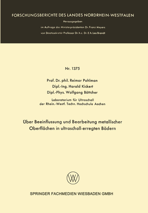Über Beeinflussung und Bearbeitung metallischer Oberflächen in ultraschall-erregten Bädern von Pohlman,  Reimar