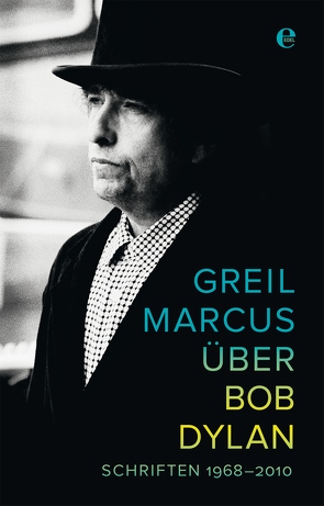 Über Bob Dylan von Marcus,  Greil, Schneider,  Fritz