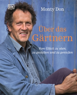 Über das Gärtnern von Don,  Monty