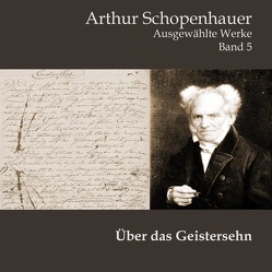 Über das Geistersehen von Henning,  Andreas, Kohfeldt,  Christian, Schopenhauer,  Arthur