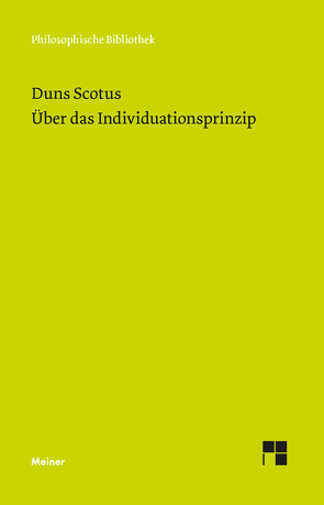 Über das Individuationsprinzip von Duns Scotus,  Johannes, Rossi Leidi,  Thamar