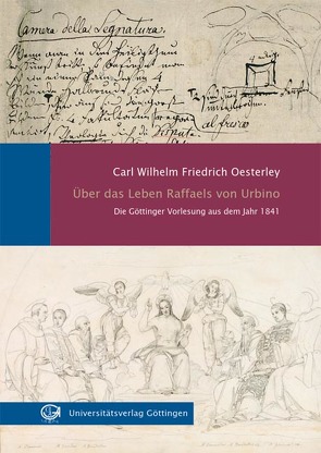 Über das Leben Raffaels von Urbino von Mikolajczak,  Katja, Oesterley,  Carl Wilhelm Friedrich, Thimann,  Michael