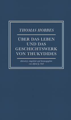 Über das Leben und das Geschichtswerk von Thukydides von Hobbes,  Thomas, Noll,  Alfred J.