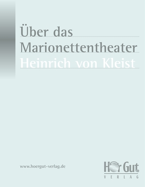 Über das Marionettentheater von Kleist,  Heinrich von