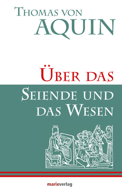 Über das Seiende und das Wesen von Aquin,  Thomas von, Kern,  Bruno, Stein,  Edith