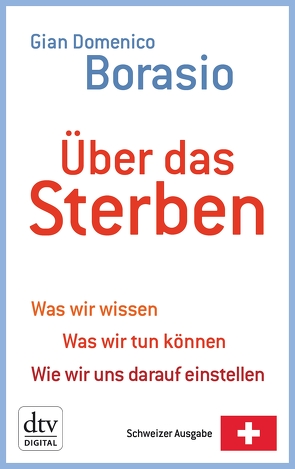 Über das Sterben von Borasio,  Gian Domenico