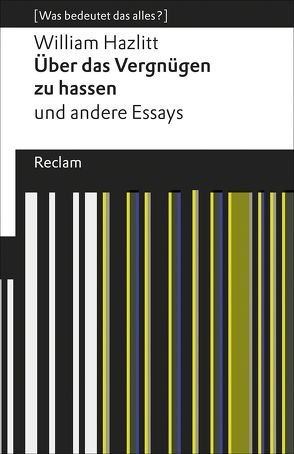 Über das Vergnügen zu hassen und andere Essays von Hanowell,  Holger, Hazlitt,  William