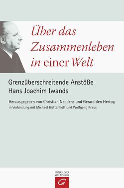 Über das Zusammenleben in einer Welt von Hertog,  Gerard C. den, Hüttenhoff,  Michael, Kraus,  Wolfgang, Neddens,  Christian