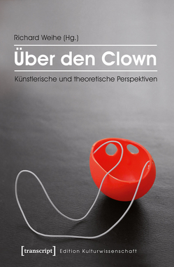 Über den Clown von Weihe,  Richard