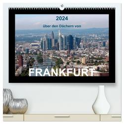 über den Dächern von FRANKFURT (hochwertiger Premium Wandkalender 2024 DIN A2 quer), Kunstdruck in Hochglanz von & Kalenderverlag Monika Müller,  Bild-