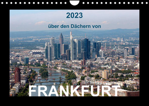 über den Dächern von FRANKFURT (Wandkalender 2023 DIN A4 quer) von & Kalenderverlag Monika Müller,  Bild-