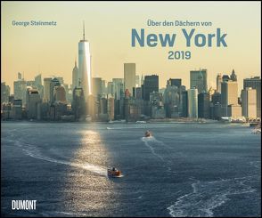 Über den Dächern von New York 2019 – Städte-Reise-Kalender – Querformat 58,4 x 48,5 cm – Spiralbindung von DUMONT Kalenderverlag, Steinmetz,  George