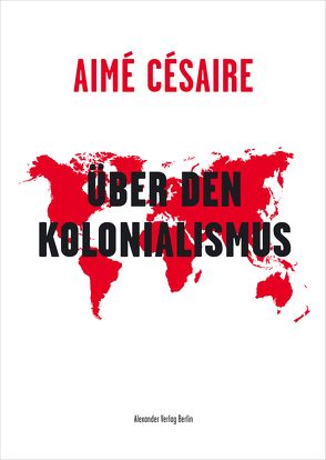 Über den Kolonialismus von Becker,  Heribert, Césaire,  Aimé
