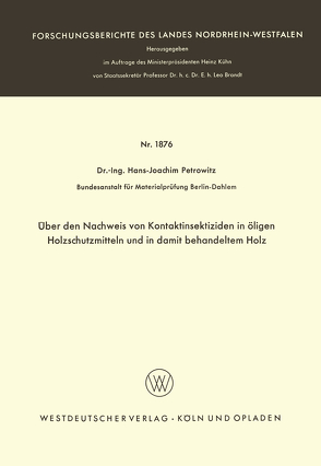 Über den Nachweis von Kontaktinsektiziden in öligen Holzschutzmitteln und in damit behandeltem Holz von Petrowitz,  Hans-Joachim