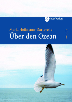 Über den Ozean von Hoffmann-Dartevelle,  Maria