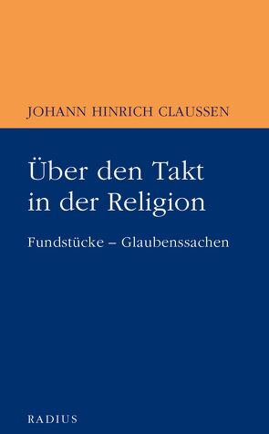 Über den Takt in der Religion von Claussen,  Johann Hinrich