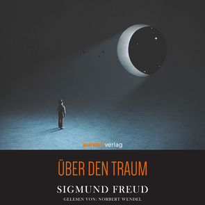 Über den Traum von Freud,  Sigmund