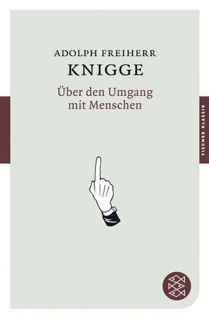 Über den Umgang mit Menschen von Knigge,  Adolph Freiherr von