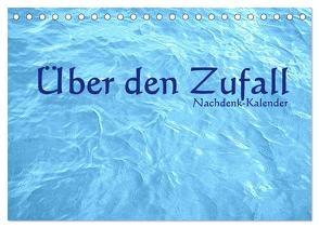 Über den Zufall – Nachdenk-Kalender (Tischkalender 2024 DIN A5 quer), CALVENDO Monatskalender von Lemmermann,  Jürgen